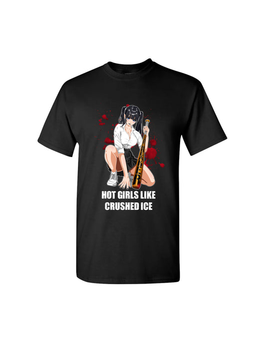“Hot Girls Like Crushed ICE” Rude Katana Black T-shirt